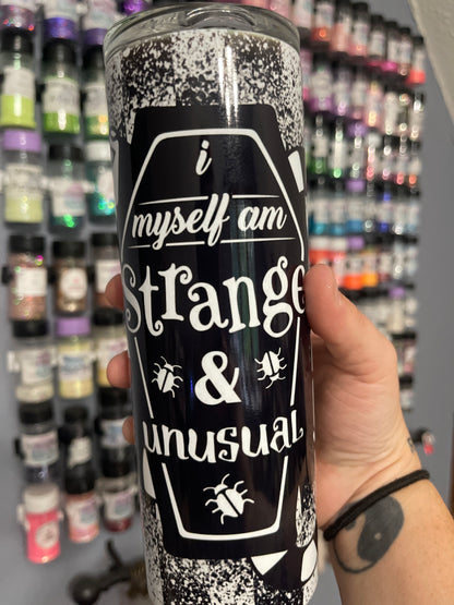 Strange & unusual tumbler