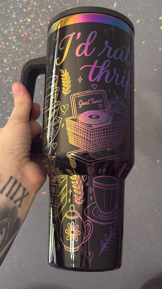 I’d rather be thrifting 40 ounce tumbler