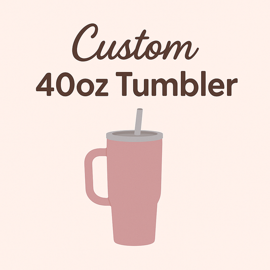 Custom 40 ounce tumbler