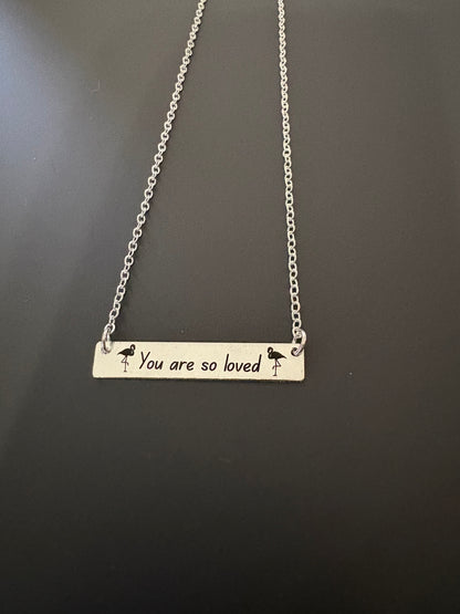 You are so loved flamingo necklace